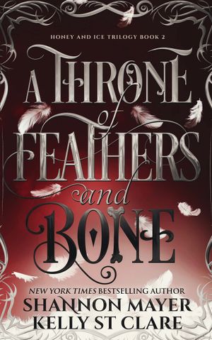 A Throne Of Feathers and Bone