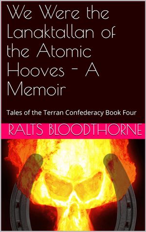 We Were the Lanaktallan of the Atomic Hooves
