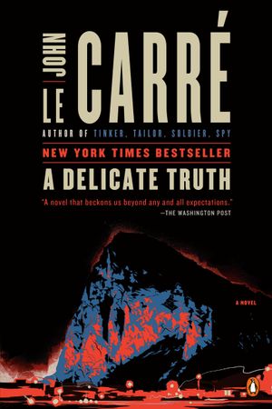 A Delicate Truth: A Novel