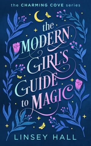 The Modern Girl's Guide to Magic