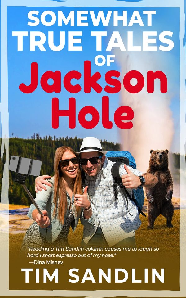 Somewhat True Tales of Jackson Hole Book Cover