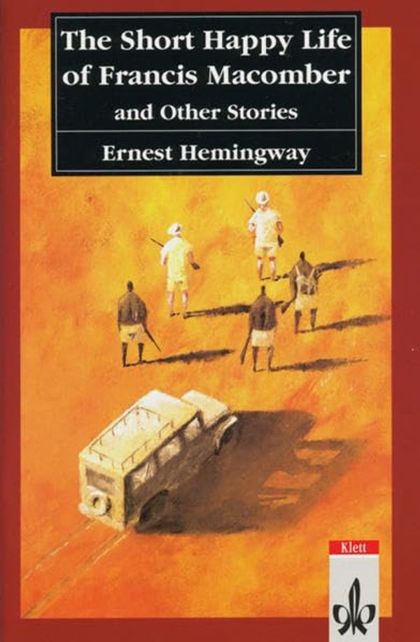 The Short Happy Life of Francis Macomber and Other Stories Book Cover