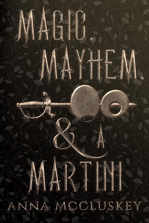 Magic, Mayhem, & A Martini cover