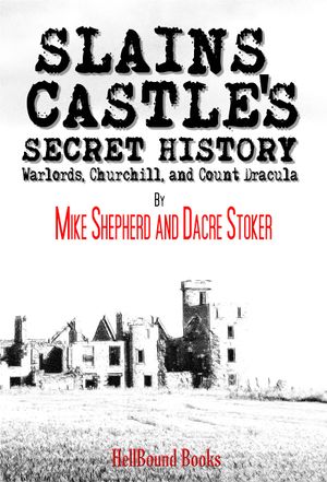 Slains Castle's Secret History: Warlords, Churchill, and Count Dracula