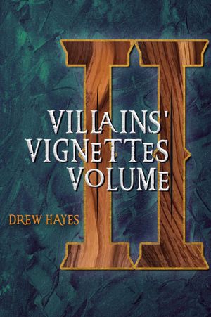Villains Vignettes Vol. II