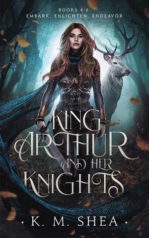 King Arthur and Her Knights (Books 4-6)