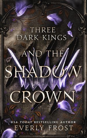 Three Dark Kings and the Shadow Crown