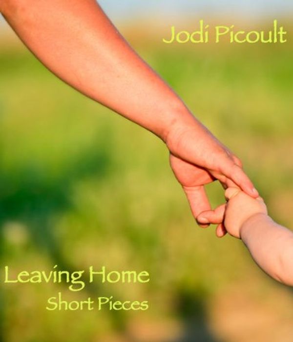 Leaving Home: Short Pieces Book Cover