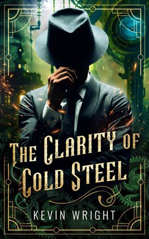 The Clarity of Cold Steel