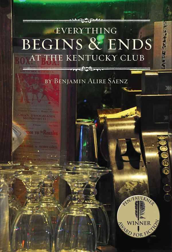 Everything Begins and Ends at the Kentucky Club Book Cover