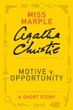 Motive v. Opportunity