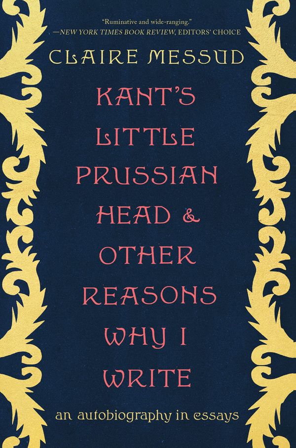 Kant's Little Prussian Head and Other Reasons Why I Write Book Cover