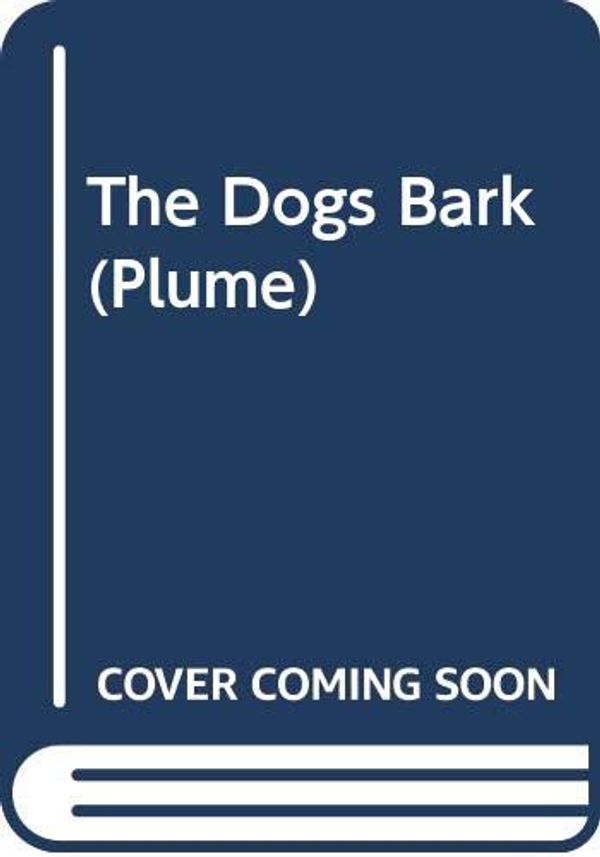 The Dogs Bark Book Cover