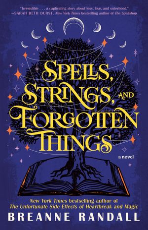 Spells, Strings, and Forgotten Things