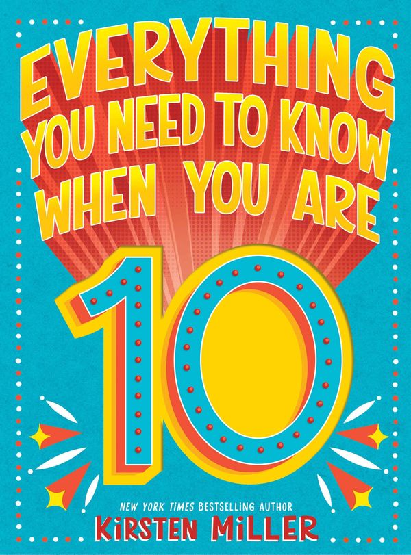 Everything You Need to Know When You Are 10 Book Cover