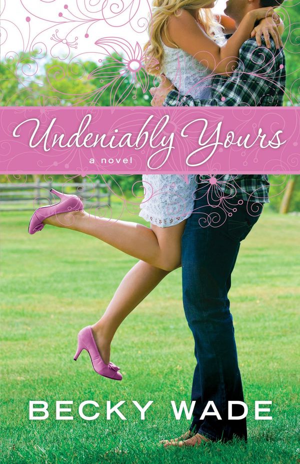 Undeniably Yours Book Cover
