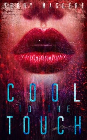 Cool to the Touch: A Zombie Love Story