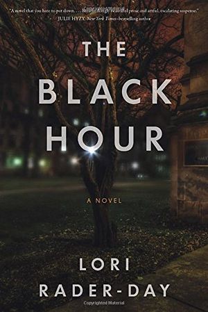 The Black Hour by Rader-Day, Lori