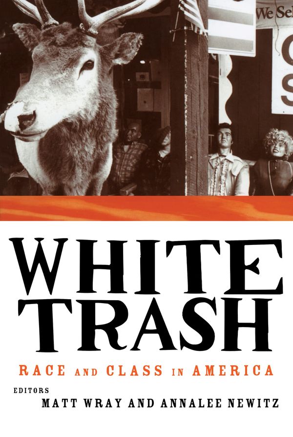 White Trash: Race and Class in America Book Cover