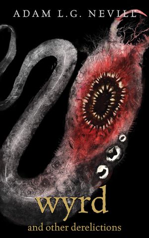 Wyrd and Other Derelictions