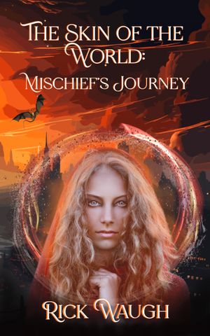 The Skin of the World: Mischief's Journey