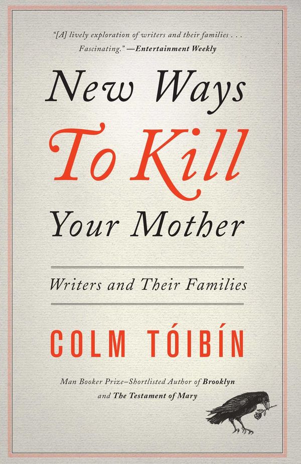 New Ways to Kill Your Mother: Writers and Their Families Book Cover
