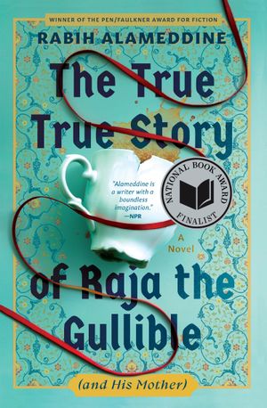 The True True Story of Raja the Gullible