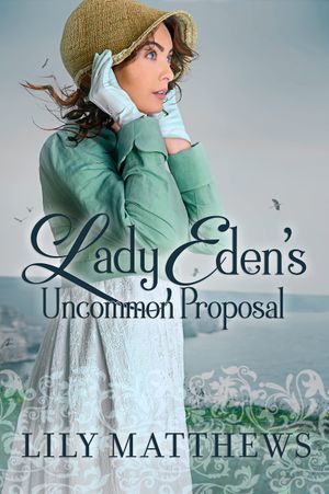 Lady Eden's Uncommon Proposal
