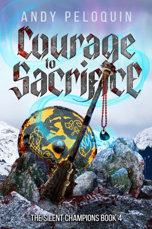 Courage to Sacrifice