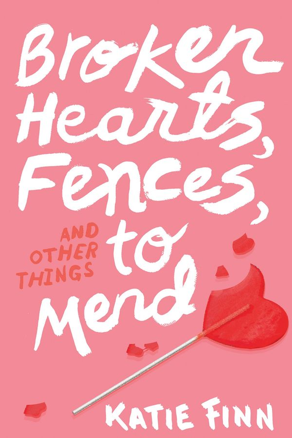 Broken Hearts, Fences and Other Things to Mend Book Cover