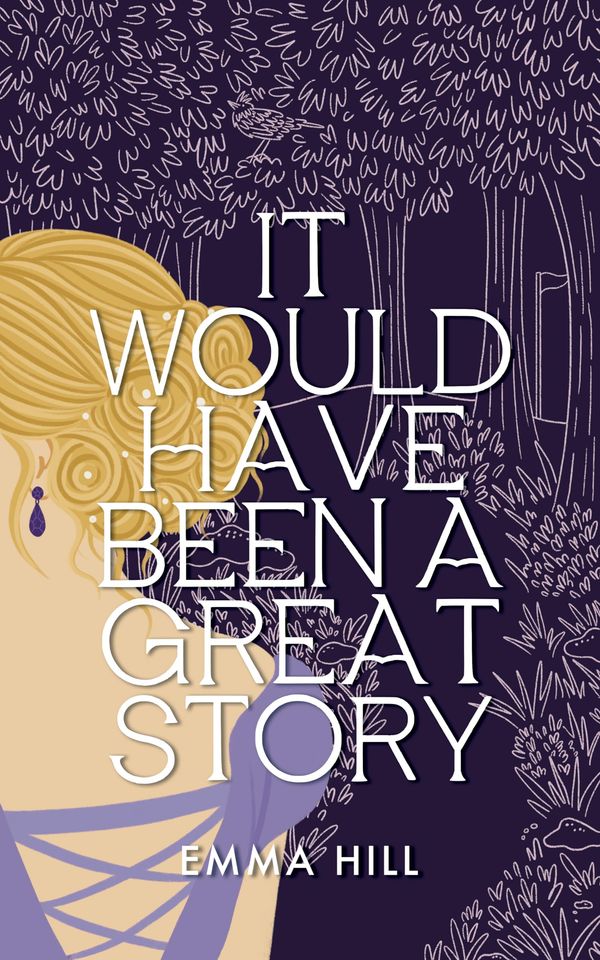 It Would Have Been A Great Story Book Cover