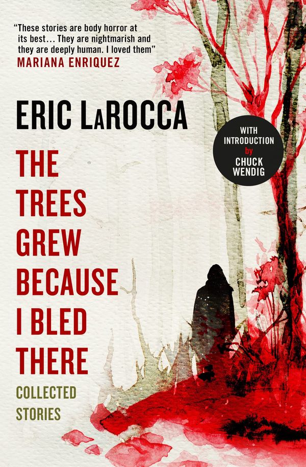 The Trees Grew Because I Bled There Book Cover