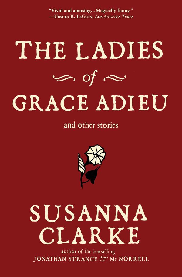 The Ladies of Grace Adieu and Other Stories Book Cover