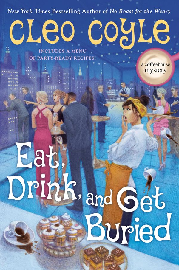 Eat, Drink, and Get Buried Book Cover