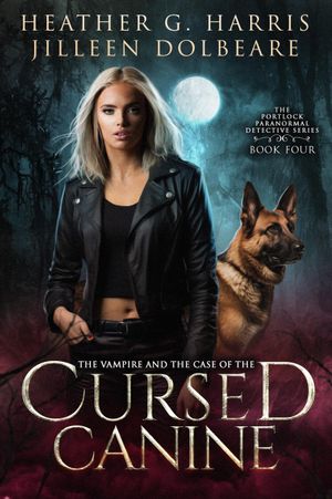 The Vampire and the Case of the Cursed Canine