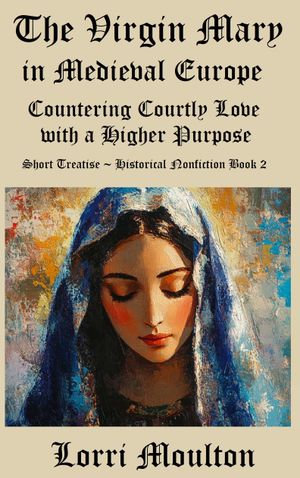 The Virgin Mary in Medieval Europe