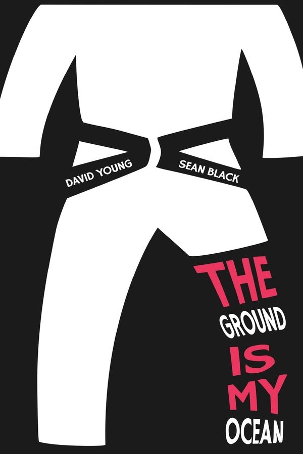 The Ground Is My Ocean about Resilience, Self-Acceptance and Brazilian Jiu Jitsu Book Cover