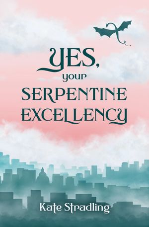 Yes, Your Serpentine Excellency Book Cover