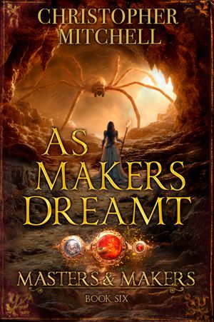 As Makers Dreamt