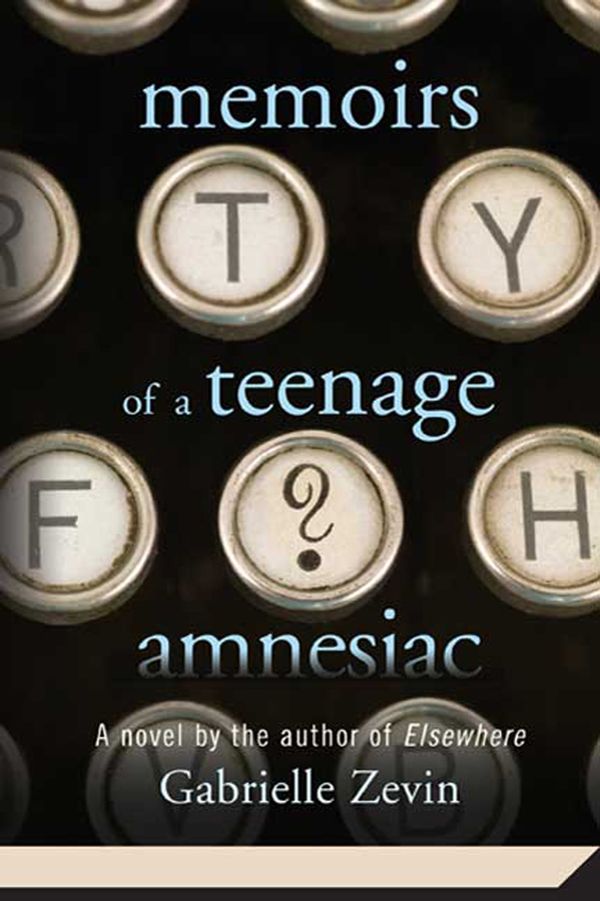 Memoirs of a Teenage Amnesiac Book Cover