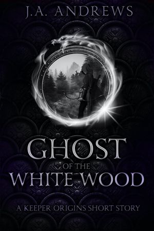 Ghost of the White Wood