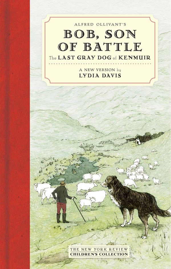 Alfred Ollivant's Bob, Son of Battle: The Last Gray Dog of Kenmuir Book Cover