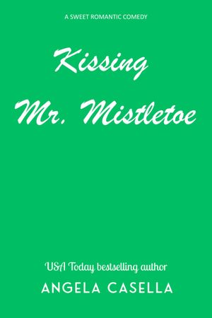 Kissing Mr. Mistletoe