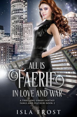 All Is Faerie in Love and War