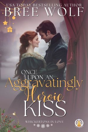 Once Upon an Aggravatingly Heroic Kiss