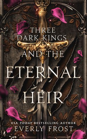 Three Dark Kings and the Eternal Heir