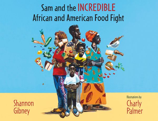 Sam and the Incredible African and American Food Fight Book Cover