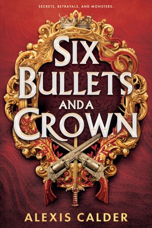 Six Bullets and a Crown