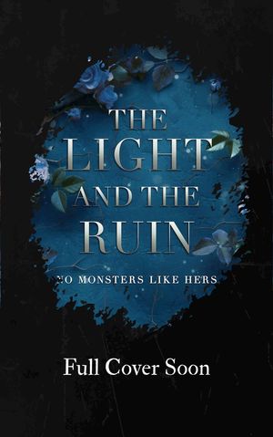 The Light and the Ruin