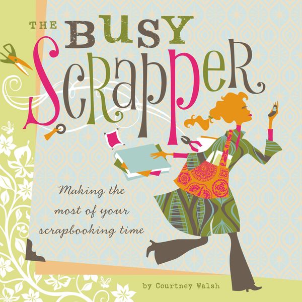 The Busy Scrapper Book Cover